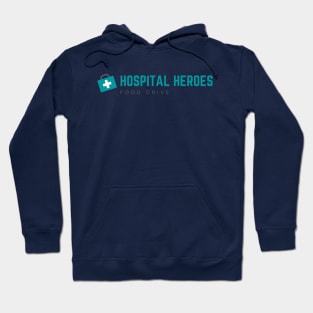 Hospital Heroes Food Drive Hoodie